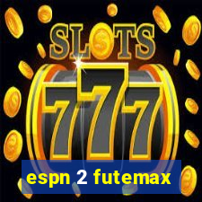 espn 2 futemax